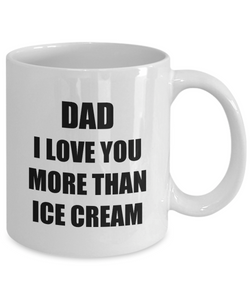 Dad Ice Cream Mug I Love You Funny Gift Idea for Novelty Gag Coffee Tea Cup-[style]