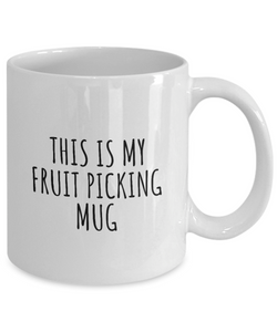 This Is My Fruit Picking Mug Funny Gift Idea For Hobby Lover Fanatic Quote Fan Present Gag Coffee Tea Cup-Coffee Mug
