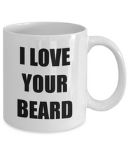Load image into Gallery viewer, I Love Your Beard Mug Funny Gift Idea Novelty Gag Coffee Tea Cup-Coffee Mug
