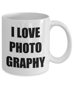 I Love Photography Mug Funny Gift Idea Novelty Gag Coffee Tea Cup-Coffee Mug