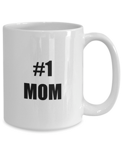 No 1 Mom Mug Funny Gift Idea for Novelty Gag Coffee Tea Cup-Coffee Mug