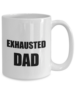 Exhaust Dad Mug Exhausted Funny Gift Idea for Novelty Gag Coffee Tea Cup-[style]