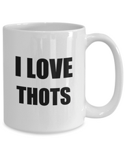 Load image into Gallery viewer, I Love Thots Mug Funny Gift Idea Novelty Gag Coffee Tea Cup-Coffee Mug