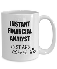 Load image into Gallery viewer, Financial Analyst Mug Instant Just Add Coffee Funny Gift Idea for Corworker Present Workplace Joke Office Tea Cup-Coffee Mug