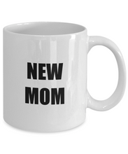 Load image into Gallery viewer, New Mom Mug Funny Gift Idea for Novelty Gag Coffee Tea Cup-Coffee Mug