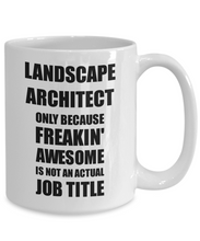 Load image into Gallery viewer, Landscape Architect Mug Freaking Awesome Funny Gift Idea for Coworker Employee Office Gag Job Title Joke Coffee Tea Cup-Coffee Mug