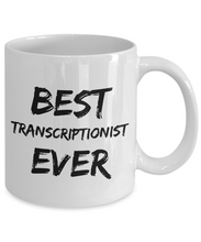 Load image into Gallery viewer, Transcriptionist Mug Transcription Best Ever Funny Gift for Coworkers Novelty Gag Coffee Tea Cup-Coffee Mug