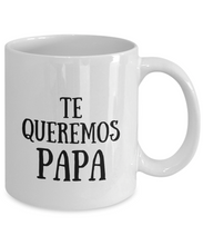 Load image into Gallery viewer, Te Queremos Papa Mug In Spanish Funny Gift Idea for Novelty Gag Coffee Tea Cup-[style]
