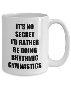 Rhythmic Gymnastics Mug Sport Fan Lover Funny Gift Idea Novelty Gag Coffee Tea Cup-Coffee Mug