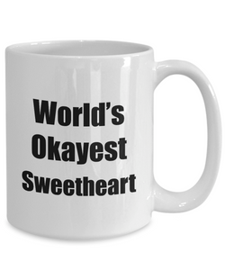 Sweetheart Mug Worlds Okayest Funny Christmas Gift Idea for Novelty Gag Sarcastic Pun Coffee Tea Cup-Coffee Mug