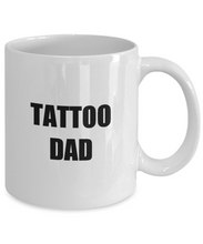 Load image into Gallery viewer, Dad Tattoo Mug Funny Gift Idea for Novelty Gag Coffee Tea Cup-Coffee Mug