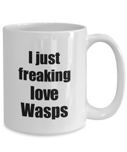 Load image into Gallery viewer, Wasp Mug I Just Freaking Love Wasps Lover Funny Gift Idea Coffee Tea Cup-Coffee Mug