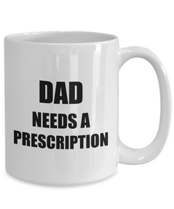 Dad Prescription Mug Funny Gift Idea for Novelty Gag Coffee Tea Cup-Coffee Mug