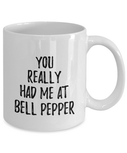 You Really Had Me At Bell Pepper Mug Funny Food Lover Gift Idea Coffee Tea Cup-Coffee Mug