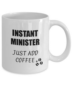 Minister Mug Instant Just Add Coffee Funny Gift Idea for Corworker Present Workplace Joke Office Tea Cup-Coffee Mug