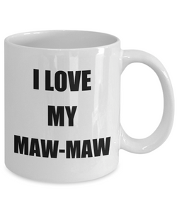 I Love My Mawmaw Mug Funny Gift Idea Novelty Gag Coffee Tea Cup-Coffee Mug