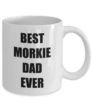 Load image into Gallery viewer, Morkie Dad Mug Dog Lover Funny Gift Idea for Novelty Gag Coffee Tea Cup-[style]