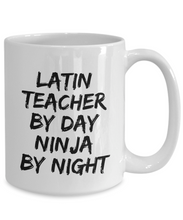 Load image into Gallery viewer, Latin Teacher By Day Ninja By Night Mug Funny Gift Idea for Novelty Gag Coffee Tea Cup-[style]