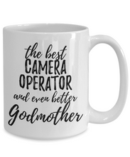 Load image into Gallery viewer, Camera Operator Godmother Funny Gift Idea for Godparent Coffee Mug The Best And Even Better Tea Cup-Coffee Mug