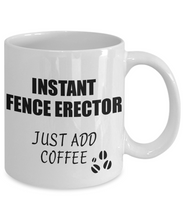 Load image into Gallery viewer, Fence Erector Mug Instant Just Add Coffee Funny Gift Idea for Coworker Present Workplace Joke Office Tea Cup-Coffee Mug