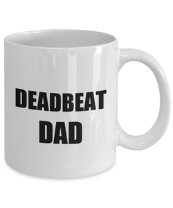 Deadbeat Dad Mug Funny Gift Idea for Novelty Gag Coffee Tea Cup-[style]