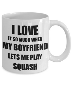 Squash Mug Funny Gift Idea For Girlfriend I Love It When My Boyfriend Lets Me Novelty Gag Sport Lover Joke Coffee Tea Cup-Coffee Mug