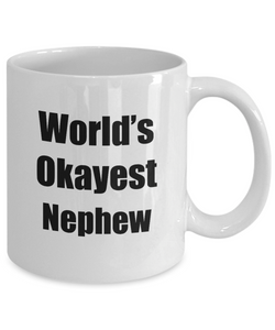 Nephew Mug Worlds Okayest Funny Christmas Gift Idea for Novelty Gag Sarcastic Pun Coffee Tea Cup-Coffee Mug