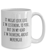 Load image into Gallery viewer, Funny Merengue Mug Gift Idea In My Head I&#39;m Thinking About Hilarious Quote Hobby Lover Gag Joke Coffee Tea Cup-Coffee Mug