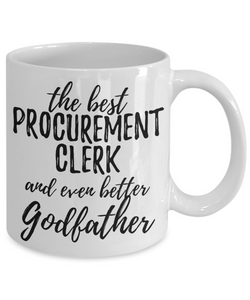 Procurement Clerk Godfather Funny Gift Idea for Godparent Coffee Mug The Best And Even Better Tea Cup-Coffee Mug
