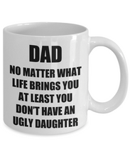 Load image into Gallery viewer, Dad Ugly Daughter Mug Funny Gift Idea for Novelty Gag Coffee Tea Cup-Coffee Mug