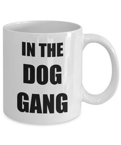 Dog Gang Mug Funny Gift Idea for Novelty Gag Coffee Tea Cup-Coffee Mug