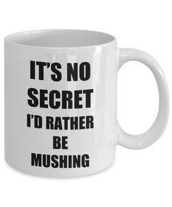 Mushing Mug Sport Fan Lover Funny Gift Idea Novelty Gag Coffee Tea Cup-Coffee Mug