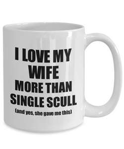Single Scull Husband Mug Funny Valentine Gift Idea For My Hubby Lover From Wife Coffee Tea Cup-Coffee Mug