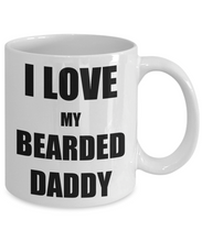 Load image into Gallery viewer, I Love My Bearded Daddy Mug Funny Gift Idea Novelty Gag Coffee Tea Cup-Coffee Mug