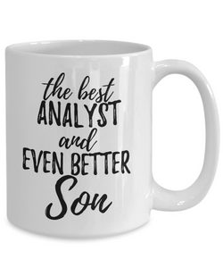 Analyst Son Funny Gift Idea for Child Coffee Mug The Best And Even Better Tea Cup-Coffee Mug