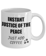 Load image into Gallery viewer, Justice Of The Peace Mug Instant Just Add Coffee Funny Gift Idea for Corworker Present Workplace Joke Office Tea Cup-Coffee Mug