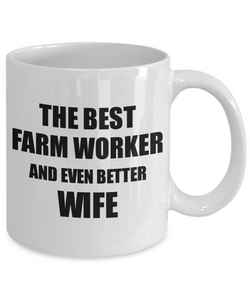 Farm Worker Wife Mug Funny Gift Idea for Spouse Gag Inspiring Joke The Best And Even Better Coffee Tea Cup-Coffee Mug