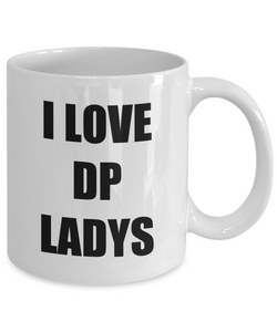 I Love Dp Ladys Mug Funny Gift Idea Novelty Gag Coffee Tea Cup-Coffee Mug