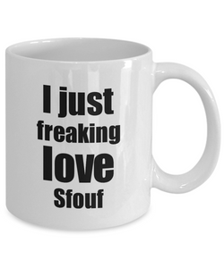 Sfouf Lover Mug I Just Freaking Love Funny Gift Idea For Foodie Coffee Tea Cup-Coffee Mug