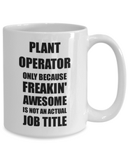 Load image into Gallery viewer, Plant Operator Mug Freaking Awesome Funny Gift Idea for Coworker Employee Office Gag Job Title Joke Coffee Tea Cup-Coffee Mug