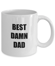 Load image into Gallery viewer, Best Damn Dad Mug Funny Gift Idea for Novelty Gag Coffee Tea Cup-Coffee Mug