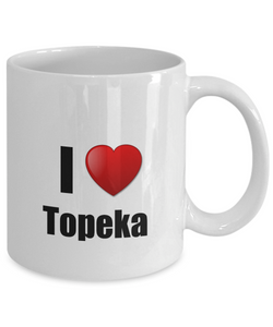 Topeka Mug I Love City Lover Pride Funny Gift Idea for Novelty Gag Coffee Tea Cup-Coffee Mug