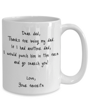 Load image into Gallery viewer, Dad Mug Dear Funny Gift Idea For My Novelty Gag Coffee Tea Cup Punch In the Face-Coffee Mug