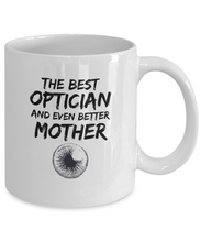 Load image into Gallery viewer, Optician Mom Mug Best Mother Funny Gift for Mama Novelty Gag Coffee Tea Cup-Coffee Mug