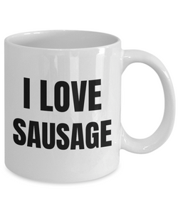 I Love Sausage Mug Funny Gift Idea Novelty Gag Coffee Tea Cup-Coffee Mug