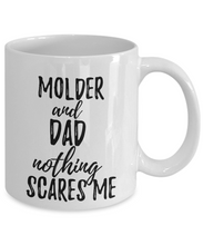 Load image into Gallery viewer, Molder Dad Mug Funny Gift Idea for Father Gag Joke Nothing Scares Me Coffee Tea Cup-Coffee Mug