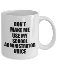 Load image into Gallery viewer, School Administrator Mug Coworker Gift Idea Funny Gag For Job Coffee Tea Cup Voice-Coffee Mug