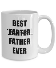 Load image into Gallery viewer, Dad Fart Mug Best Farter Father Ever Funny Gift Idea for Novelty Gag Coffee Tea Cup-[style]