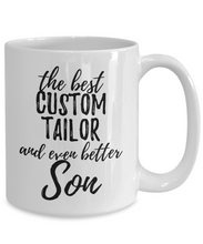 Load image into Gallery viewer, Custom Tailor Son Funny Gift Idea for Child Coffee Mug The Best And Even Better Tea Cup-Coffee Mug