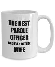 Load image into Gallery viewer, Parole Officer Wife Mug Funny Gift Idea for Spouse Gag Inspiring Joke The Best And Even Better Coffee Tea Cup-Coffee Mug